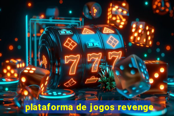 plataforma de jogos revenge
